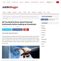All You Need to Know about Financial Instruments before making an Investment - AskMeBlogger.com