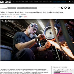 When Hollywood Needs Shiny Instruments of Death, This Blacksmith Delivers
