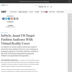 InStyle, Jaunt VR Target Fashion Audience With Virtual Reality Cover