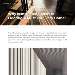 Why Is Insulated Concrete Flooring A Must For Every Home? - construction