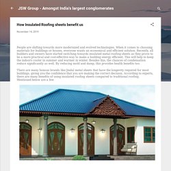 How Insulated Roofing sheets benefit us