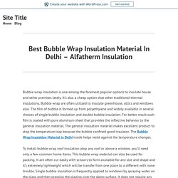 Best Bubble Wrap Insulation Material In Delhi – Alfatherm Insulation