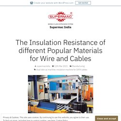 The Insulation Resistance of different Popular Materials for Wire and Cables