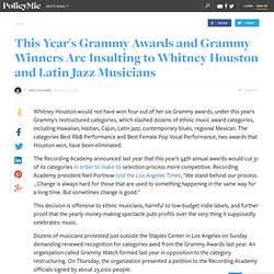 This Year's Grammy Awards and Grammy Winners Are Insulting to Whitney Houston and Latin Jazz Musicians @PolicyMic