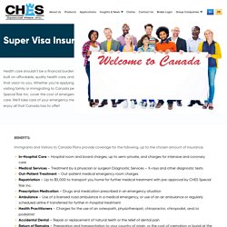 Super Visa Insurance in Canada, Super Visa Travel Insurance, Super Visa Medical Insurance