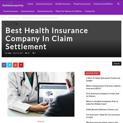 Best Health Insurance Company In Claim Settlement - Your Guide to Insurance