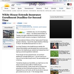 White House Extends Insurance Enrollment Deadline for Second Time