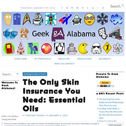 The Only Skin Insurance You Need: Essential Oils