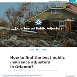 How to find the best public insurance adjusters in Orlando?