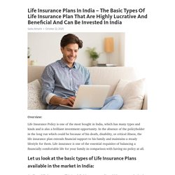 Life Insurance Plans In India – The Basic Types Of Life Insurance Plan That Are Highly Lucrative And Beneficial And Can Be Invested In India