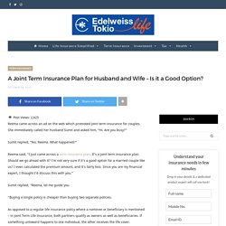 A Joint Term Insurance Plan for Married Couples – Is it a Good Option?