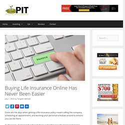 Buying Life Insurance Online Has Never Been Easier - ProInvestorTips