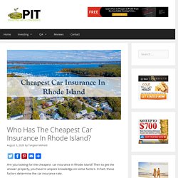 Who Has The Cheapest Car Insurance In Rhode Island? - ProInvestorTips