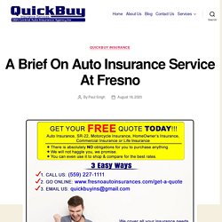 A Brief On Auto Insurance Service At Fresno - QuickBuy Insurance Services