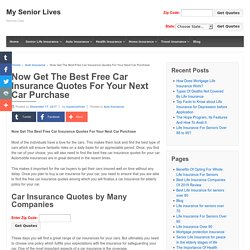 Now Get The Best Free Car Insurance Quotes For Your Next Car Purchase