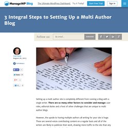 3 Integral Steps to Setting Up a Multi Author Blog - ManageWP