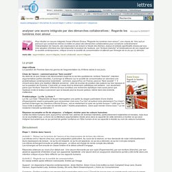 Lettres - analyser une œuvre intégrale par des démarches collaboratives : Regarde les lumières mon amour