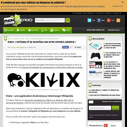 Kiwix : l'intégralité de Wikipédia sur votre appareil Android !