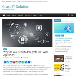 Why Do You Need to Integrate ERP With Agile PLM? - Cross IT Solution