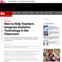 How to Help Teachers Integrate Assistive Technology in the Classroom