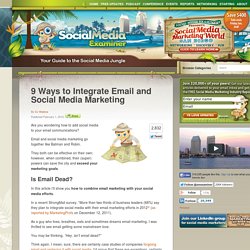 9 Ways to Integrate Email and Social Media Marketing