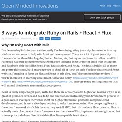 3 ways to integrate Ruby on Rails + React + Flux