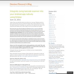 Integrate zxing barcode scanner into your Android app natively using Eclipse « Damian Flannery's Blog