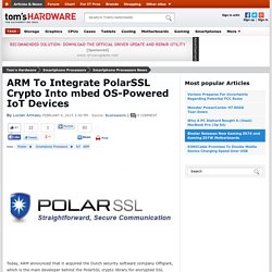 ARM To Integrate PolarSSL Crypto Into mbed OS-Powered IoT Devices