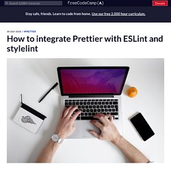 How to integrate Prettier with ESLint and stylelint