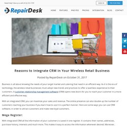 Reasons to Integrate CRM in Your Wireless Retail Business