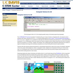UC Davis Center for Integrated Computing and STEM Education » Computer Science for All
