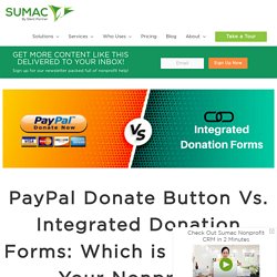 PayPal Donate Button Vs. Integrated Donation Forms: Which is Better for Your Nonprofit?