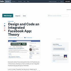 Design and Code an Integrated Facebook App: Theory