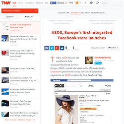 ASOS, Europe’s first integrated Facebook store launches