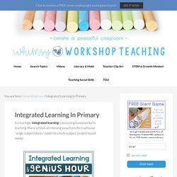 Integrated Learning In Primary - Whimsy Workshop Teaching