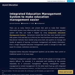 Integrated Education Management System to make education management easier