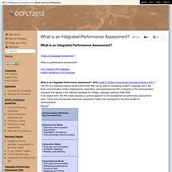 CCFLT2012 - What is an Integrated Performance Assessment?