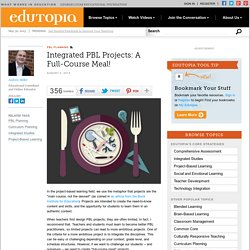 Integrated PBL Projects: A Full-Course Meal!