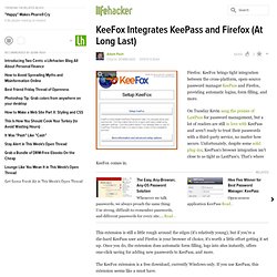 KeeFox Integrates KeePass and Firefox (At Long Last)