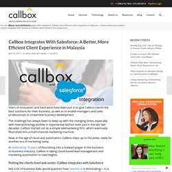 Callbox Integrates With Salesforce: Better and Efficient Client Experience in Malaysia