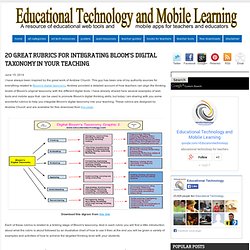 Educational Technology and Mobile Learning: 20 Great Rubrics for Integrating Bloom's Digital Taxonomy in Your Teaching