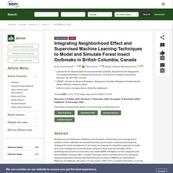 FORESTS 18/11/20 Integrating Neighborhood Effect and Supervised Machine Learning Techniques to Model and Simulate Forest Insect Outbreaks in British Columbia, Canada