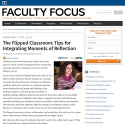 The Flipped Classroom: Tips for Integrating Moments of Reflection