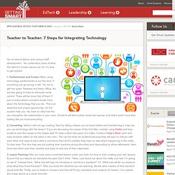 Teacher to Teacher: 7 Steps for Integrating Technology - Getting Smart by Aimee Bartis - edchat, EdTech, educlipper, GAFE, Google Apps for Education, ntchat, Pathbrite, portfolio, Today's Meet