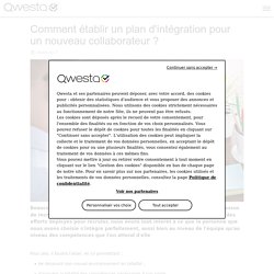 Comment établir un plan d'intégration d'un nouveau collaborateur ?