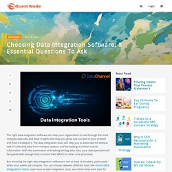 Choosing Data Integration Software: 8 Essential Questions to Ask