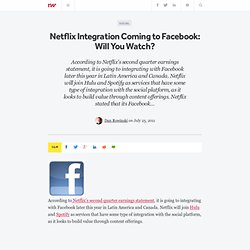 Netflix Integration Coming to Facebook: Will You Watch?