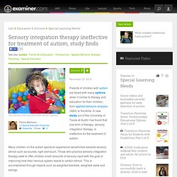 Sensory integration therapy ineffective for treatment of autism, study finds - Los Angeles LA