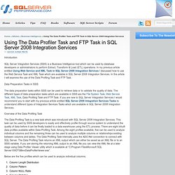 Using The Data Profiler Task and FTP Task in SQL Server 2008 Integration Services