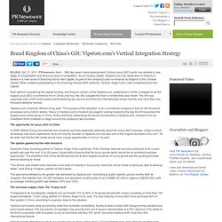 Brand Kingdom of China's Gilt: Vipstore.com's Vertical Integration Strategy